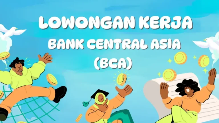 Lowongan Kerja Bank Central Asia (BCA) April 2025