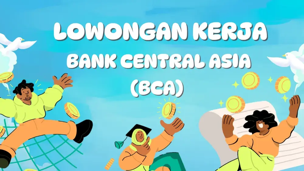 Lowongan Kerja Bank Central Asia (BCA) April 2025