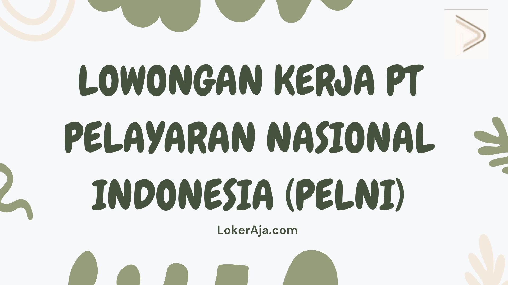 Lowongan Kerja PT Pelayaran Nasional Indonesia (PELNI) Juli 2025